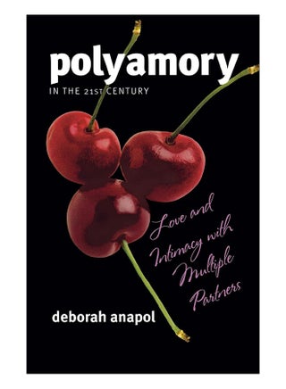 Polyamory In The 21St Century: Love And Intimacy With Multiple Partners Paperback English by Deborah Anapol - 16-Jan-12 - v1561099040/N26853318A_1