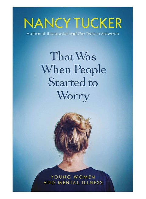That Was When People Started To Worry: Young Women And Mental Illness paperback english - 11-Jun-19