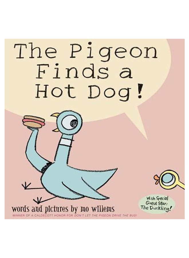 The Pigeon Finds A Hot Dog! Hardcover English by Mo Willems - 1-May-04 