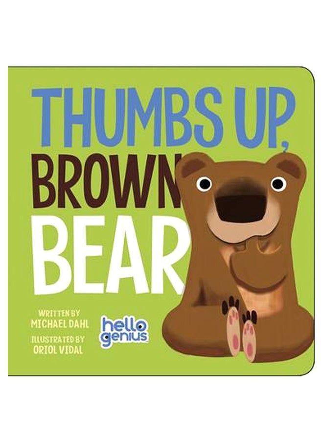 Thumbs Up, Brown Bear Board Book English by Michael Dahl - 26-Feb-15 