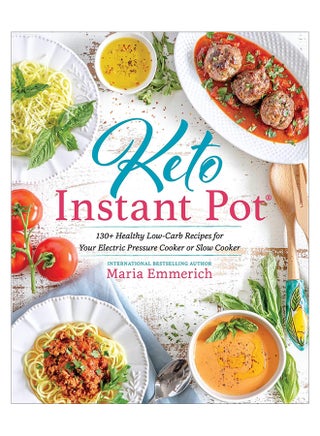 Keto Instant Pot: 130+ Healthy Low-Carb Recipes For Your Electric Pressure Cooker Or Slow Cooker paperback english - 18-Dec-18 - v1561099684/N26857316A_1