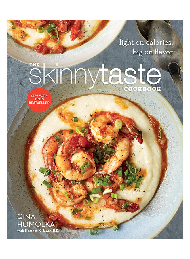 The Skinnytaste Cookbook: Light On Calories, Big On Flavor Hardcover English by Gina Homolka - 30-Sep-14 