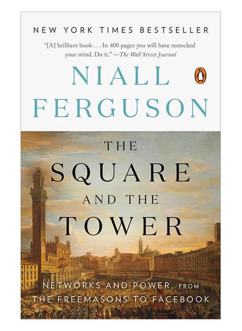 The Square And The Tower : Networks And Power, From The Freemasons To Facebook paperback english - 22/Jan/19