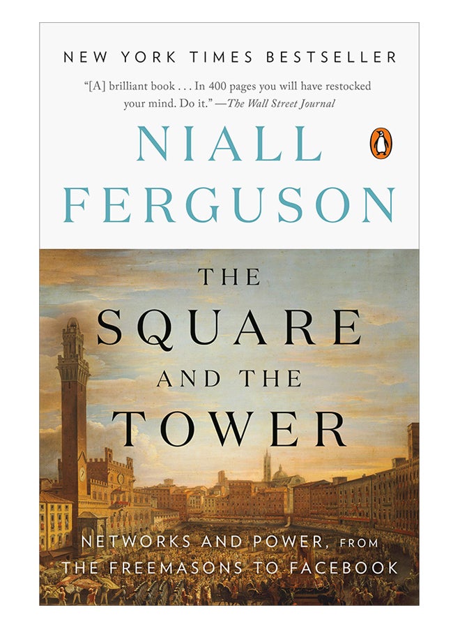 The Square And The Tower : Networks And Power, From The Freemasons To Facebook paperback english - 22/Jan/19