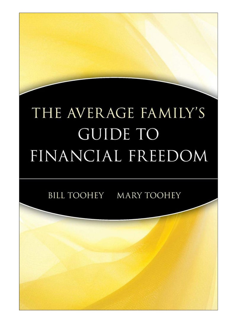 The Average Family's Guide To Financial Freedom paperback english - 5-Sep-07 