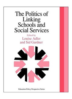 The Politics Of Linking Schools And Social Services paperback english - 14-Mar-08 