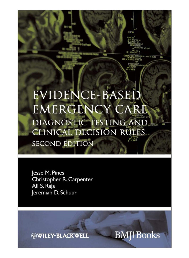 Evidence-Based Emergency Care - Diagnostic Testing And Clinical Decision Rules Paperback English by Jesse M. Pines - 27-Oct-09 