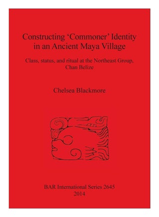 Constructing 'Commoner' Identity In an Ancient Maya Village paperback english - 5-Dec-10 - v1561111941/N26907293A_1