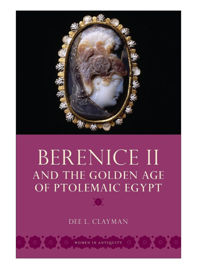Berenice II And The Golden Age Of Ptolemaic Egypt paperback english - 7-Jan-11