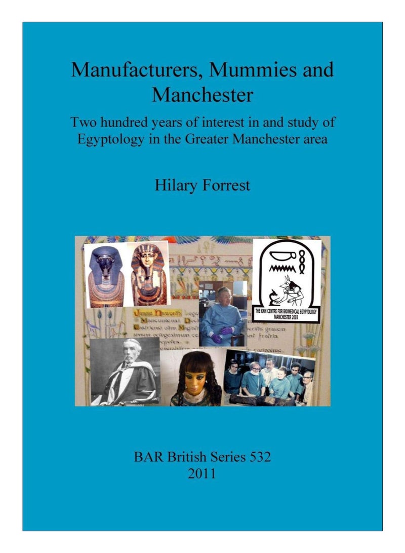 Manufacturers, Mummies And Manchester paperback english - 10-Feb-11 