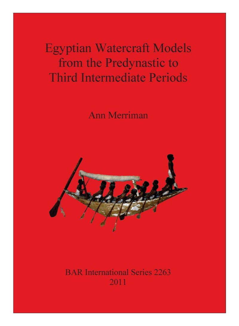 Egyptian Watercraft Models From The Predynastic To Third Intermediate Periods paperback english - 11-Feb-11 