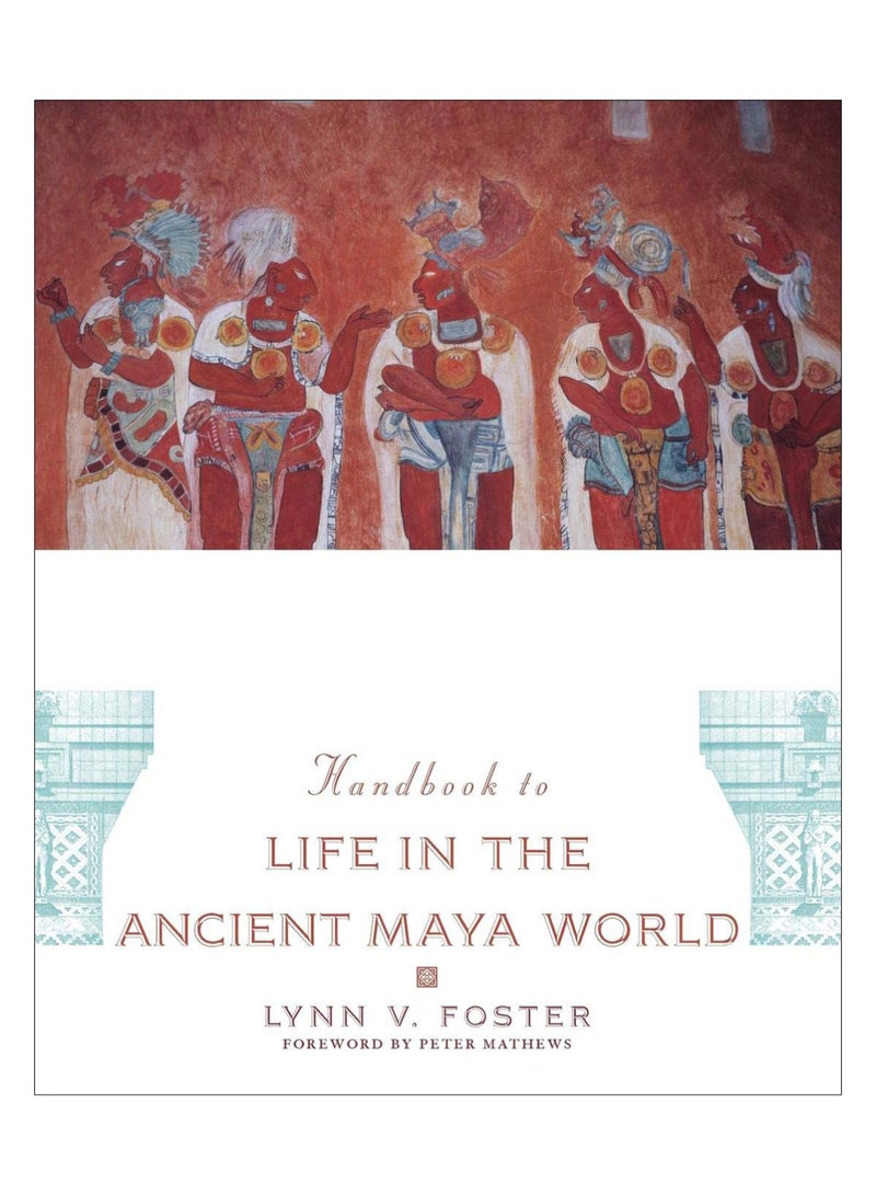 Handbook To Life In The Ancient Maya World paperback english - 14-Apr-11 