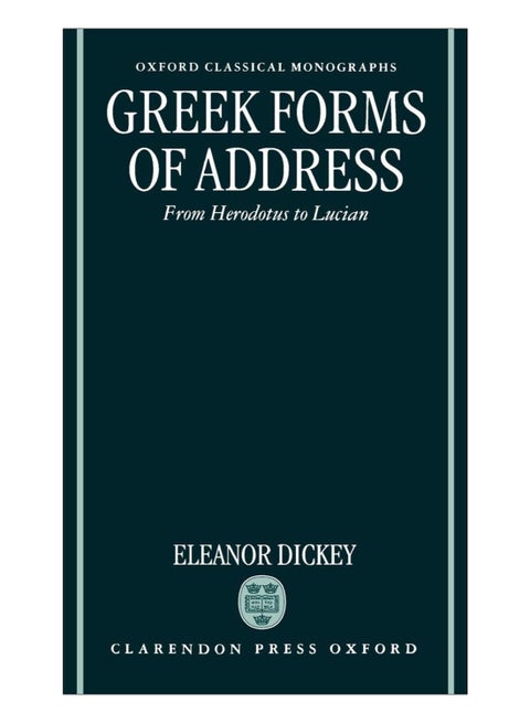 Greek Forms Of Address ' From Herodotus To Lucian ' hardcover english - 23-Dec-11