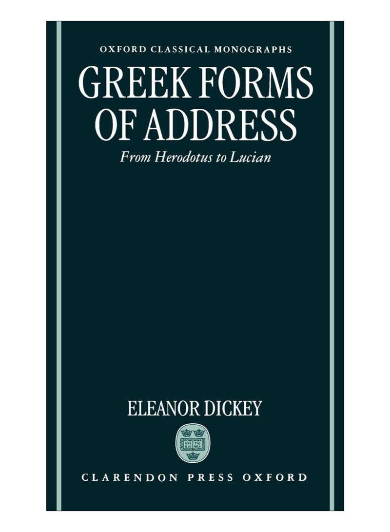 Greek Forms Of Address ' From Herodotus To Lucian ' hardcover english - 23-Dec-11