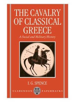 The Cavalry Of Classical Greece paperback english - 21-Dec-11 - v1561112105/N26908170A_1