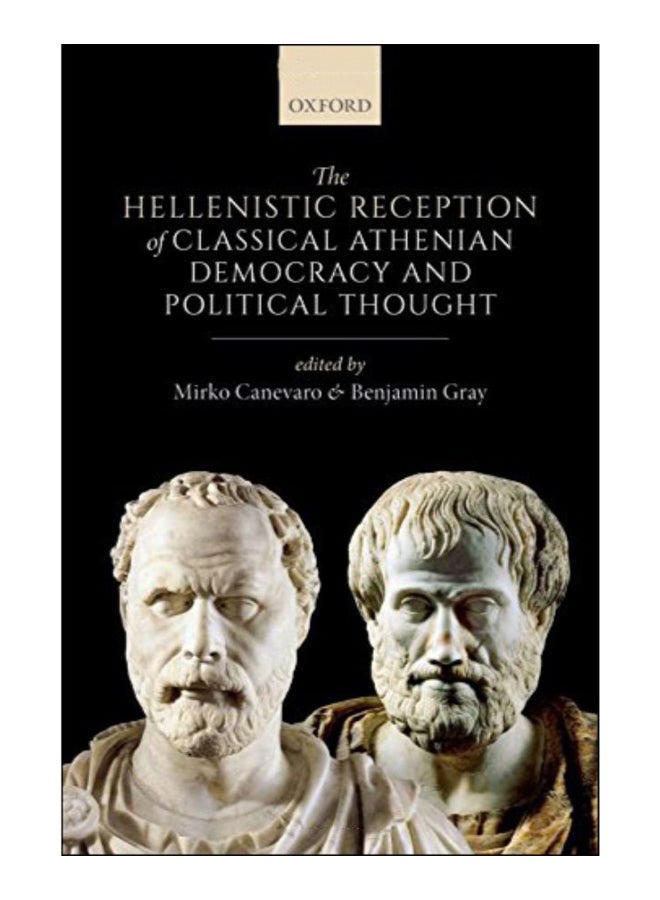 The Hellenistic Reception Of Classical Athenian Democracy And Political Thought hardcover english - 9-Feb-12 