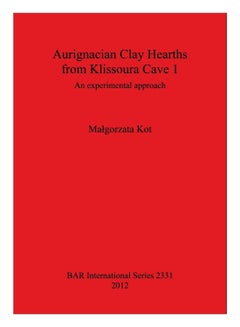 Aurignacian Clay Hearths From Klissoura Cave 1 paperback english - 22-Feb-12 - v1561112130/N26908233A_1