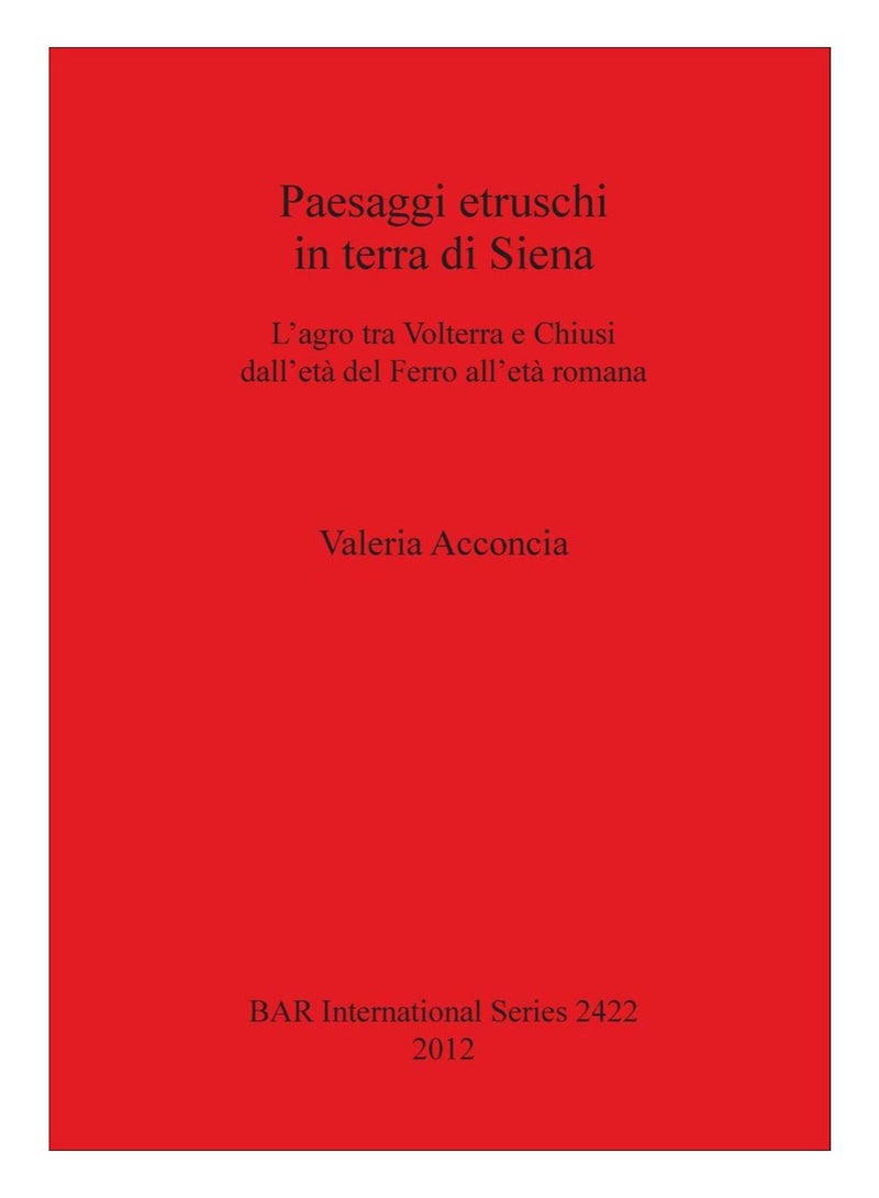 Paesaggi Etruschi In Terra Di Siena paperback italian - 9-Aug-12