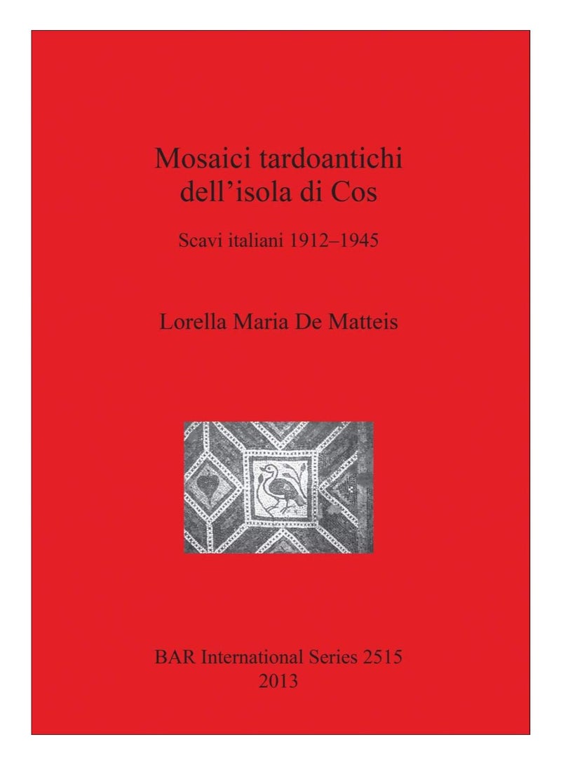 Mosaici Tardoantichi Dell'Isola Di Cos paperback italian - 24-Aug-12