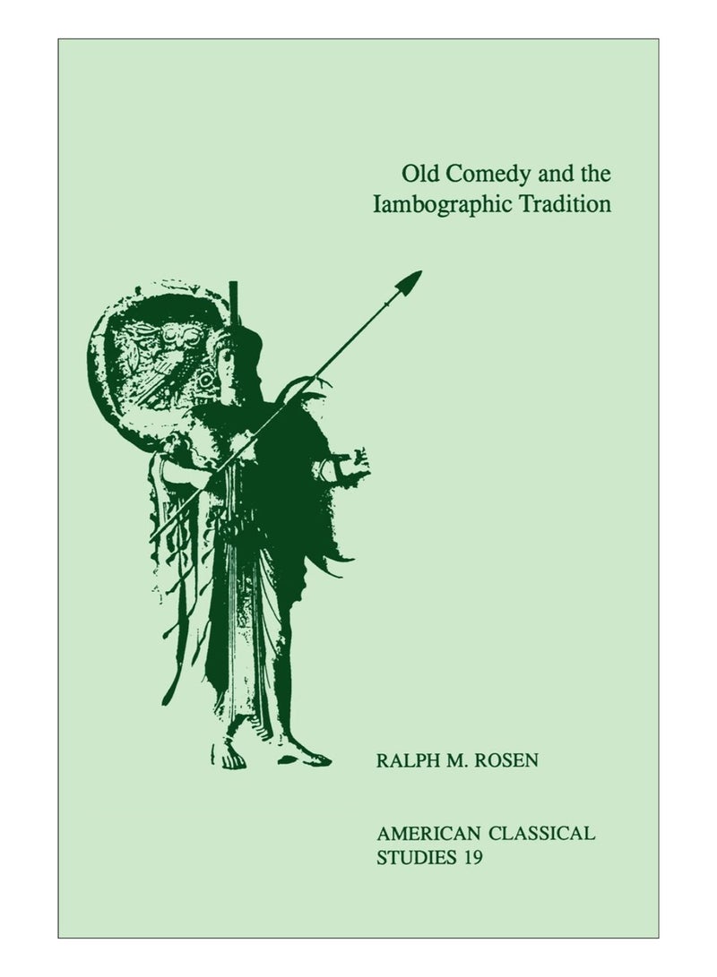 Old Comedy And The Iambographic Tradition paperback english - 11-Nov-12 