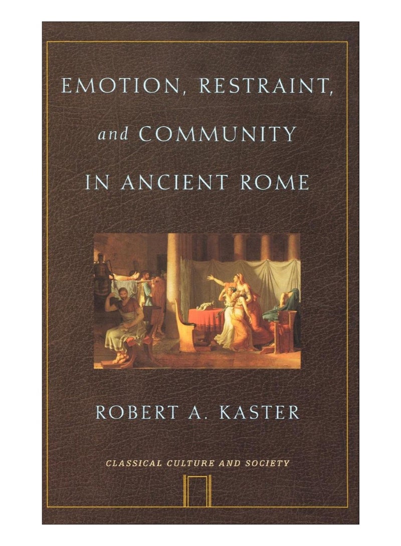 Emotion, Restraint, And Community In Ancient Rome hardcover english - 25-Dec-12 