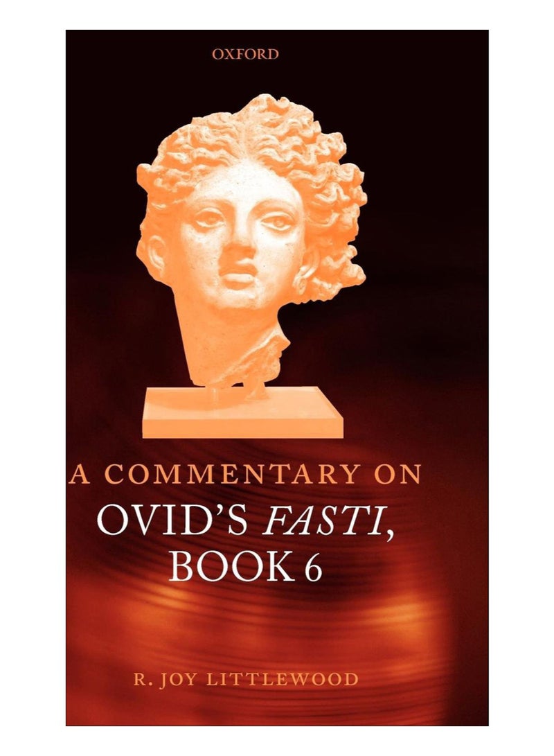 A Commentary On Ovid's Fasti, Book 6 hardcover english - 1-May-13