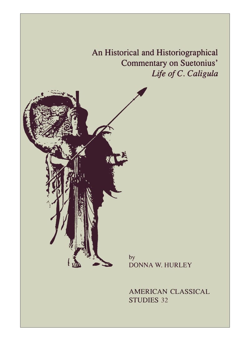 An Historical And Historiographical Commentary On Suetonius' Life Of C. Caligula paperback english - 5-Jun-13 
