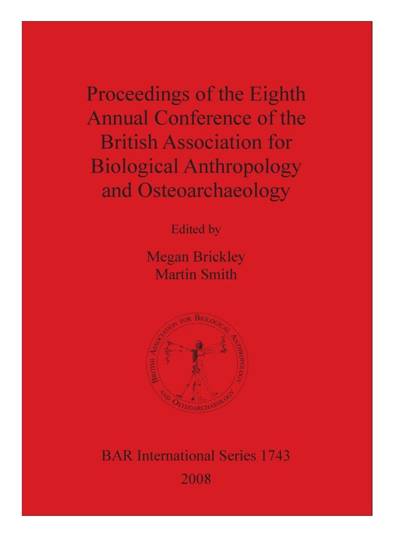 Proceedings Of The Eighth Annual Conference Of The British Association For Biological Anthropology And Osteoarchaeology paperback english - 9-Oct-13