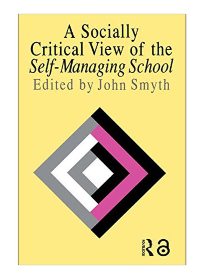 A Socially Critical View Of The Self-Managing School paperback english - 18-Jan-15