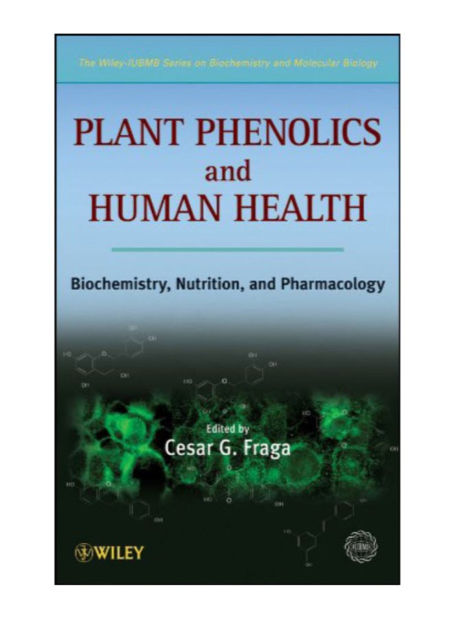 Plant Phenolics And Human Health Hardcover English by Cesar G. Fraga - 24-Nov-2009