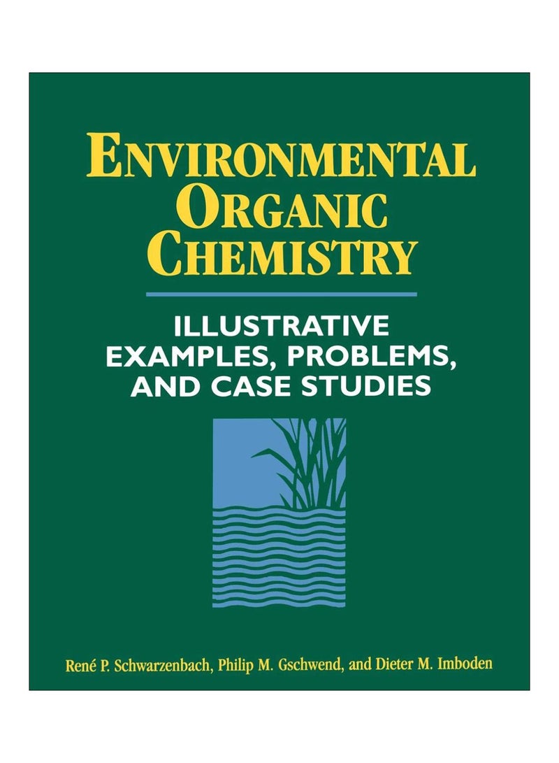 Environmental Organic Chemistry Paperback English by Ren? P. Schwarzenbach - 24 April 1995