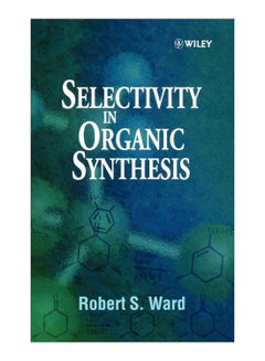 Selectivity In Organic Synthesis Hardcover English by Robert S. Ward - 16 April 1999