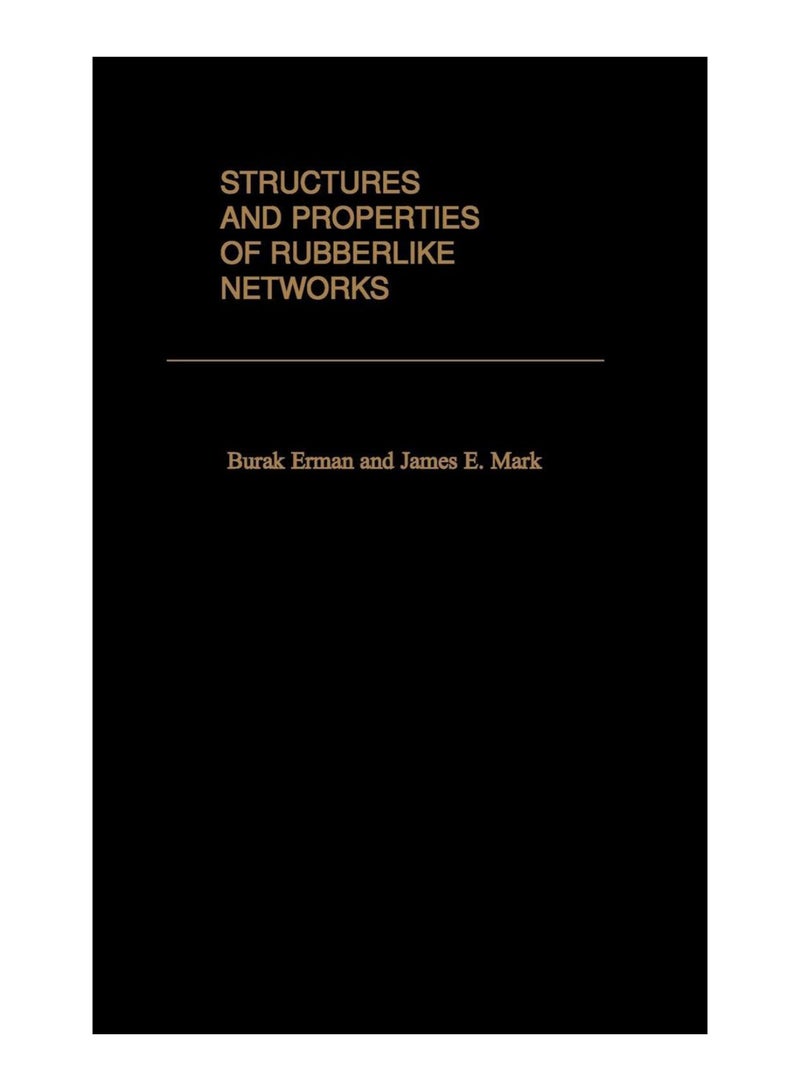 Structures And Properties Of Rubberlike Networks hardcover english - 24-Jul-1997 