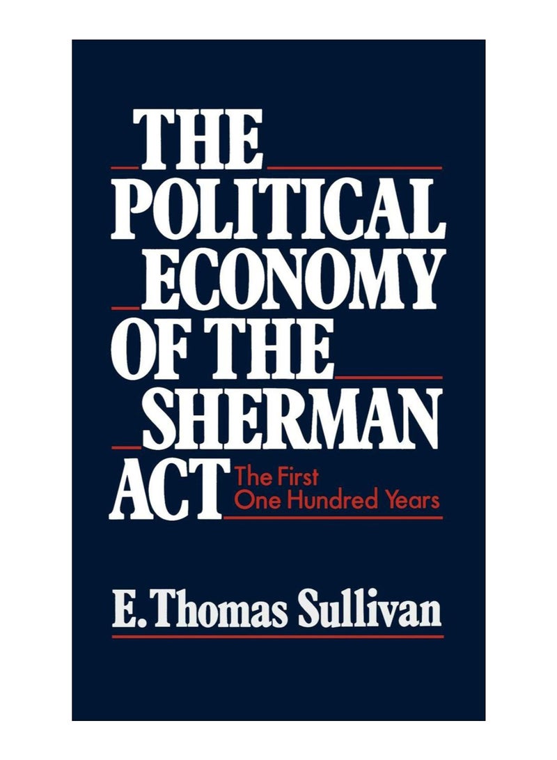 The Political Economy Of The Sherman Act hardcover english - 1-May-1993 