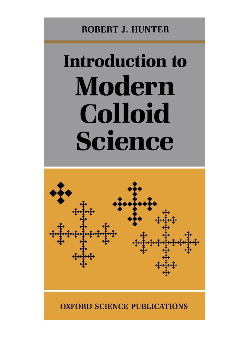 Introduction To Modern Colloid Science Paperback English by Robert J. Hunter - 17-Feb-1994