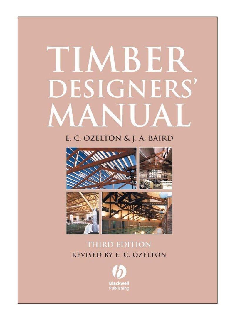 Timber Designers' Manual Paperback English by E. C. Ozelton - 13-Oct-2006 