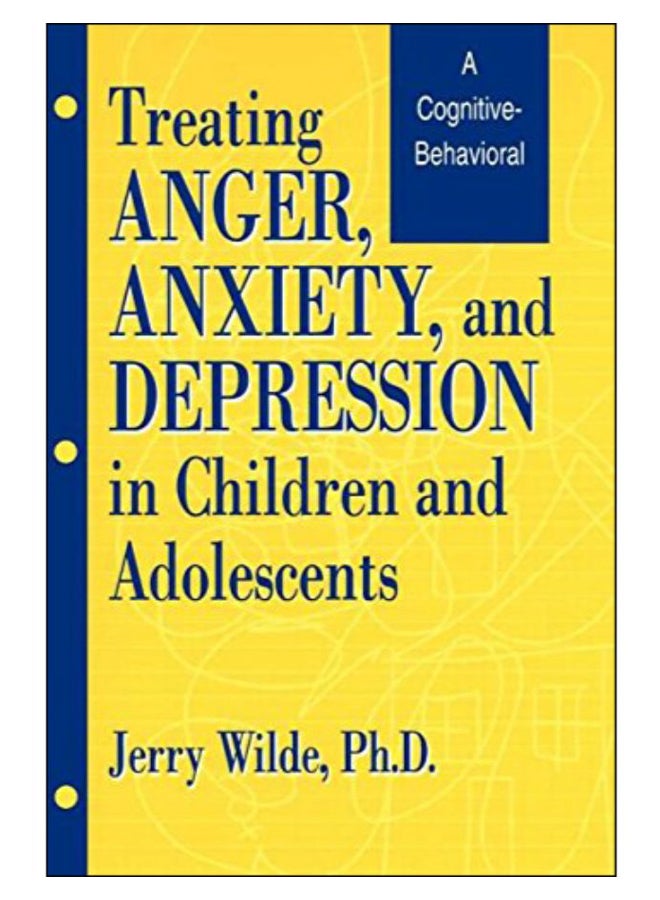 Treating Anger, Anxiety, And Depression In Children And Adolescents paperback english - 1-Oct-1995 