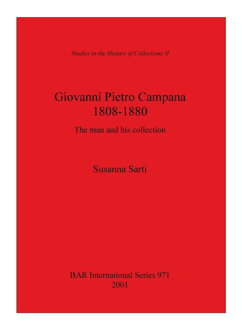 Giovanni Pietro Campana 1808-1880 Paperback English by Susanna Sarti - 25-Oct-2001 