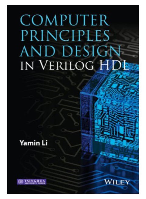 Computer Principles And Design In Verilog Hdl Hardcover English by Yamin Li - 21-Aug-2015