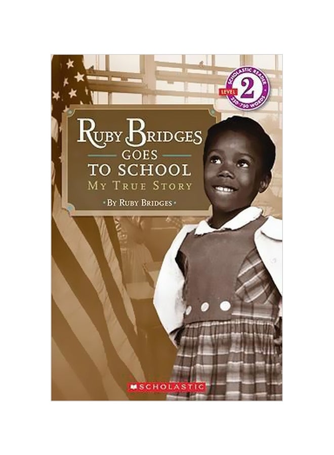 Ruby Bridges Goes to School Paperback English by Ruby Bridges - 12/1/2009