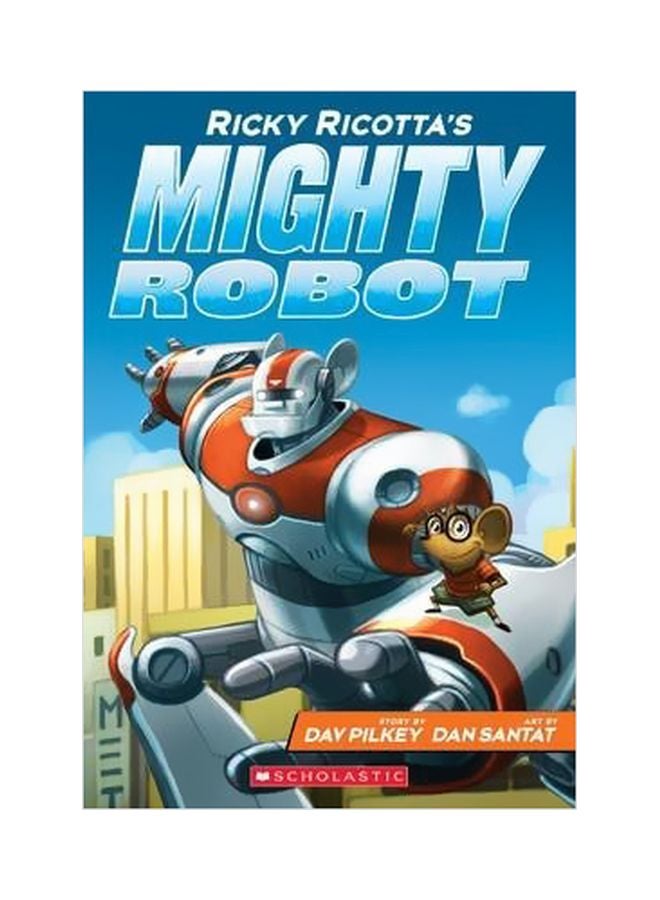 Ricky Ricotta's Mighty Robot Paperback English by Dav Pilkey - 8/1/2014 