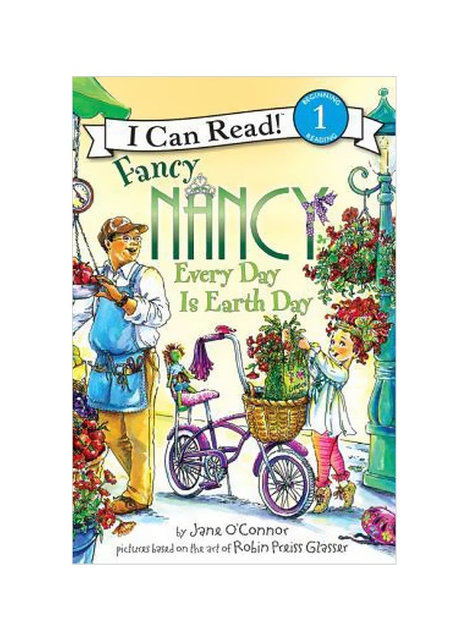 Fancy Nancy Every Day Is Earth Day : I Can Read Paperback English by Jane O'Connor - 8/6/2010 