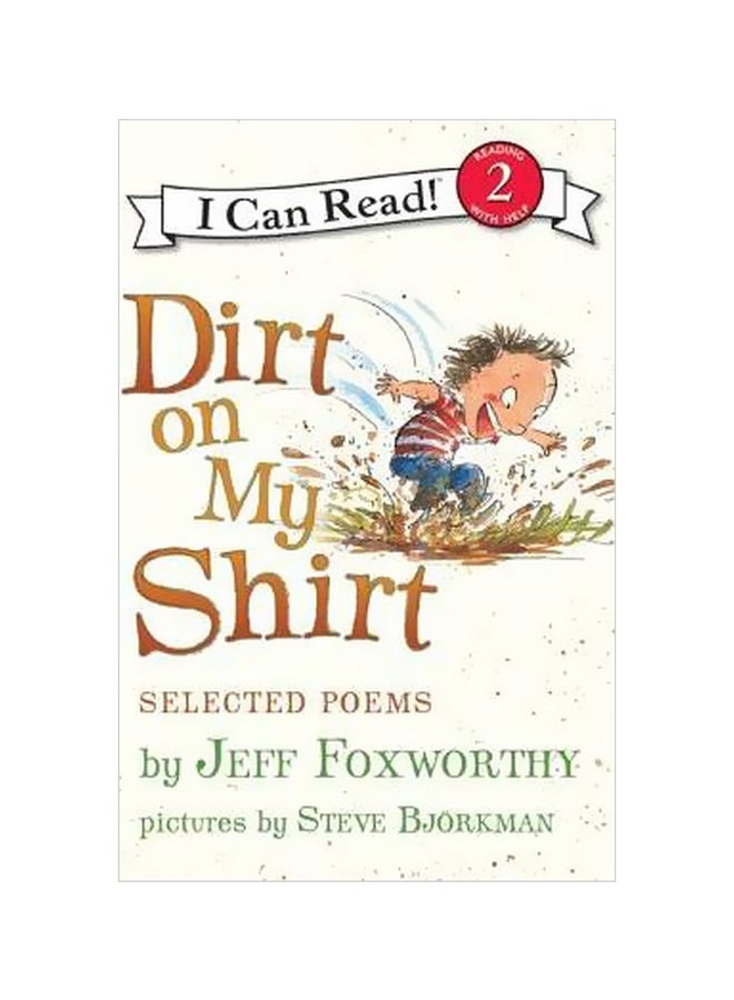 Dirt On My Shirt Selected Poems : I Can Read Paperback English by Jeff Foxworthy - 10/1/2009 