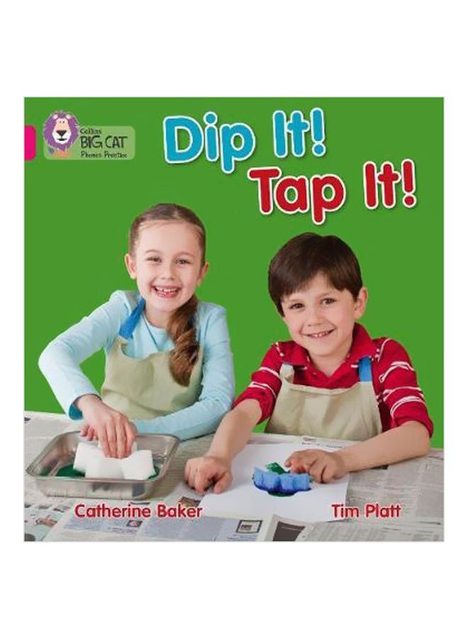 Dip It! Tap It! Paperback English by Catherine Baker - 9/1/2011