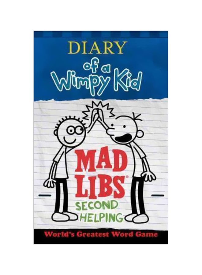 Diary Of A Wimpy Kid Mad Libs: Second Helping Paperback English by Patrick Kinney - 7/4/2017 
