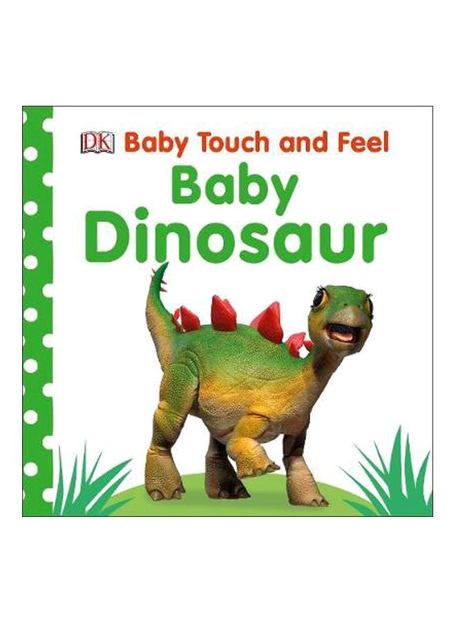 Baby Touch And Feel Baby Dinosaur Board Book English by DK - 5/3/2018 