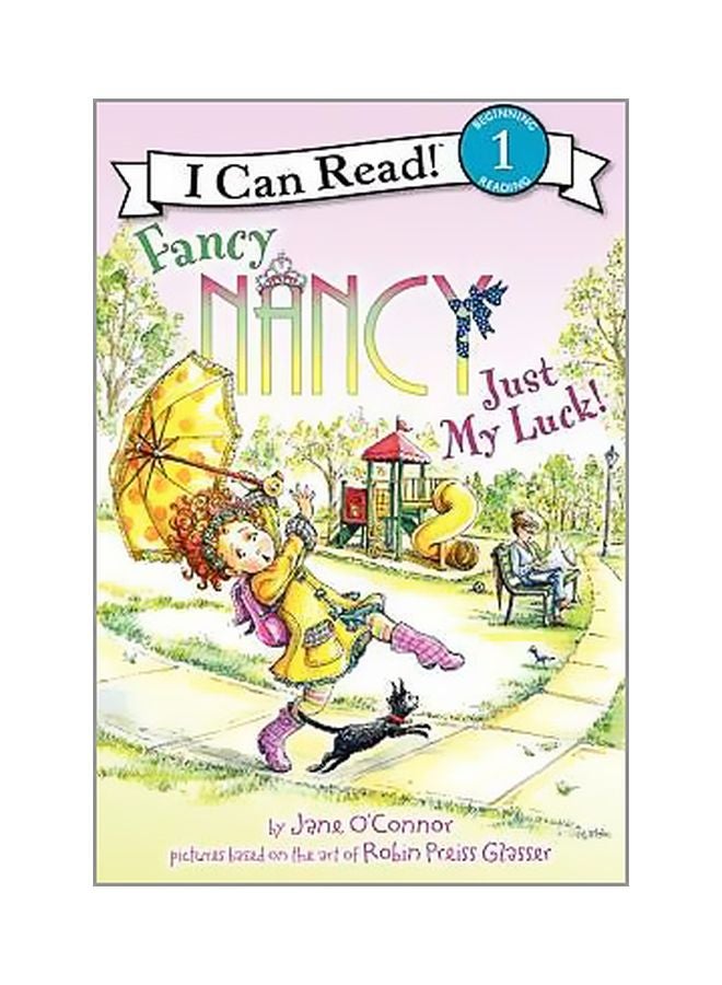 Fancy Nancy: Just My Luck! Paperback English by Jane O'Connor - 12/23/2013
