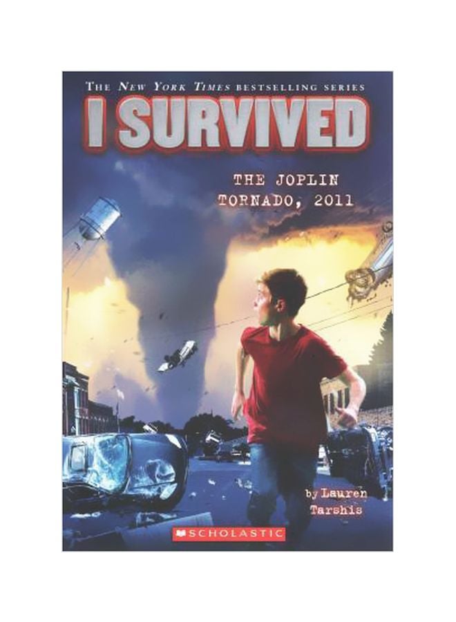 I Survived : The Joplin Tornado, 2011 Paperback English by Lauren Tarshis - 11/27/2015