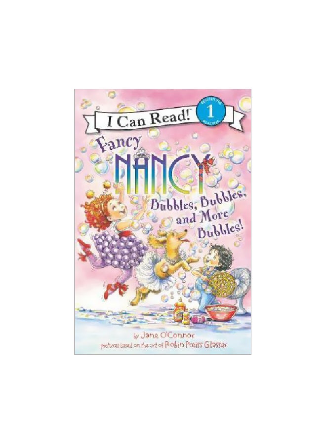 Fancy Nancy: Bubbles, Bubbles, And More Bubbles! Paperback English by Jane O'Connor - 4/19/2018 