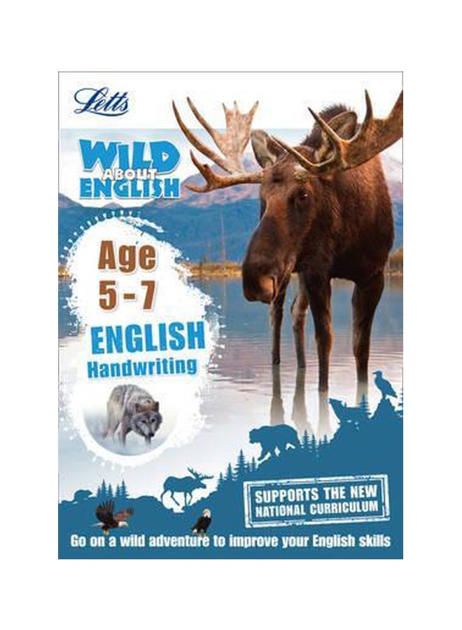 Wild About English Age 5-7 English Handwriting Paperback English by Letts KS1 - 9/20/2016